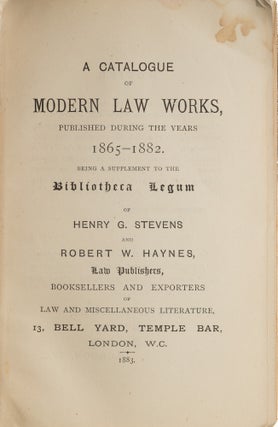A Catalogue of Modern Law Works Published During the Years 1865-1882.