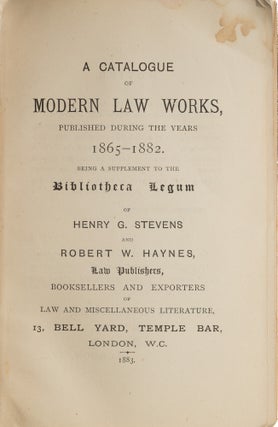 A Catalogue of Modern Law Works Published During the Years 1865-1882.