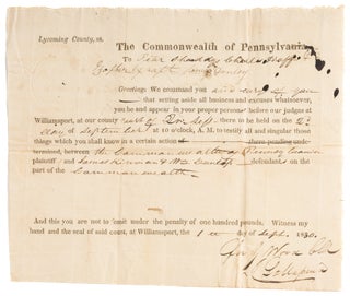 Item #73465 Summons to Appear as a Witness, Lycoming County, Pennsylvania. Manuscript, Trial,...