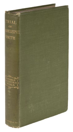 Item #73483 Trial of Madeleine Smith. 1st edition, 1905. Notable Scottish Trials. Trial,...