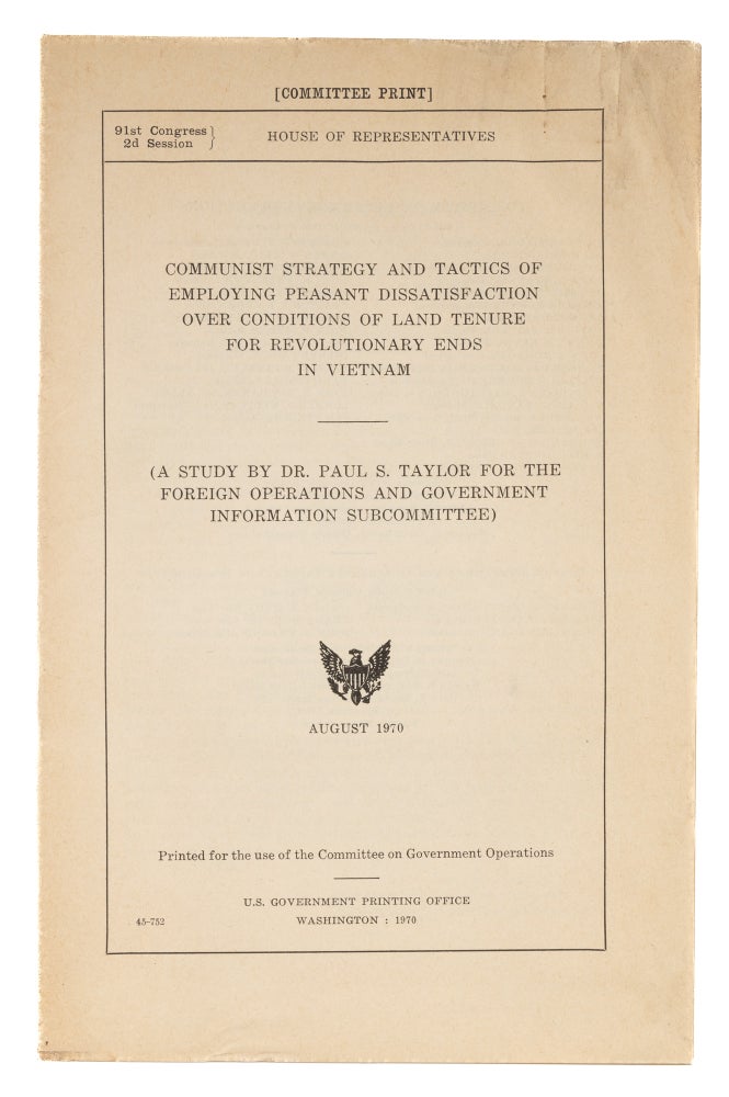 Item #73486 Communist Strategy and Tactics of Employing Peasant Dissatisfaction. Paul S. Taylor, Committee on Government Operations.