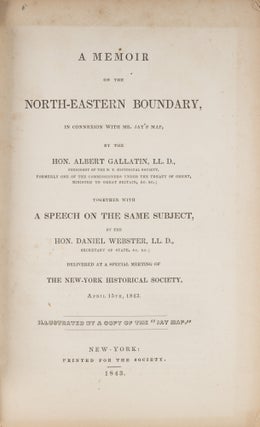 A Memoir of the North-Eastern Boundary, In Connexion with Mr Jay's...