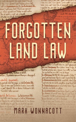 Item #73507 Forgotten Land Law. Mark Wonnacott