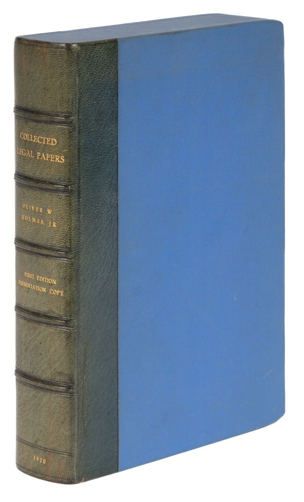 Item #73524 Collected Legal Papers. First edition, Inscribed by Holmes. Oliver Wendell Holmes, Jr.