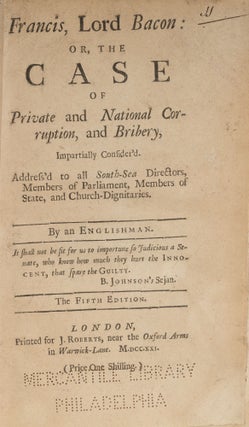 Francis, Lord Bacon: Or, The Case of Private and National Corruption..