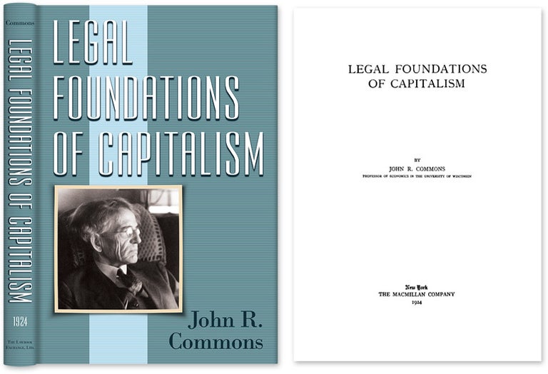 Item #73577 Legal Foundations of Capitalism. John R. Commons.