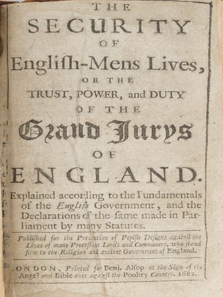 The Security of English-Mens Lives, Or the Trust, Power, And Duty of..
