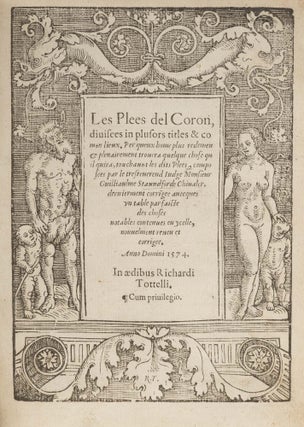 Les Plees del Coron, Divisees in Plusors Titles, London, 1574.