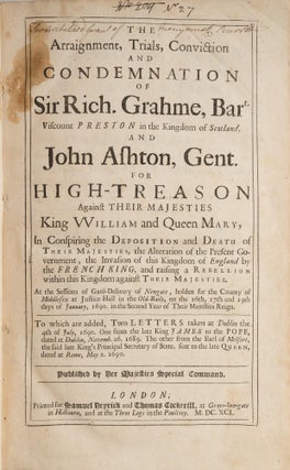 The Arraignment, Trials, Conviction of Sir Rich [With 6 Other Titles].