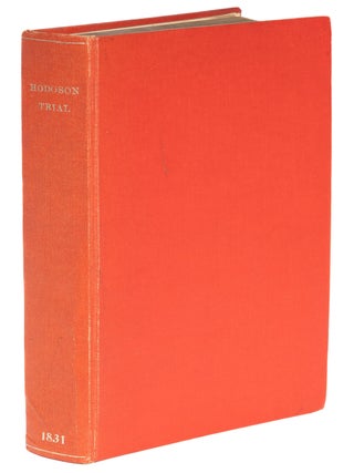 Item #73658 Report of the Trial of Thomas Bent Hodgson, Esq and Others Charged. Trial, Thomas...