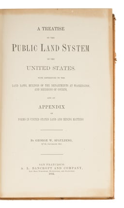 A Treatise on the Public Land System of the United States...