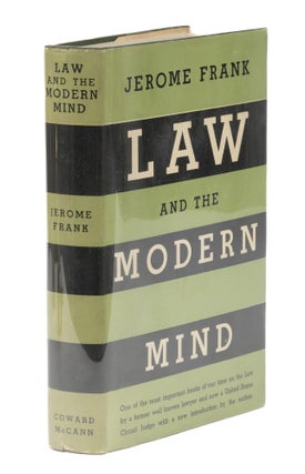 Item #73716 Law and the Modern Mind. 1949, 6th printing. in dust jacket. Jerome Frank