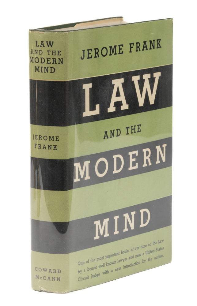 Item #73716 Law and the Modern Mind. 1949, 6th printing. in dust jacket. Jerome Frank.