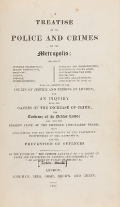 A Treatise on the Police and Crimes of the Metropolis; Especially...