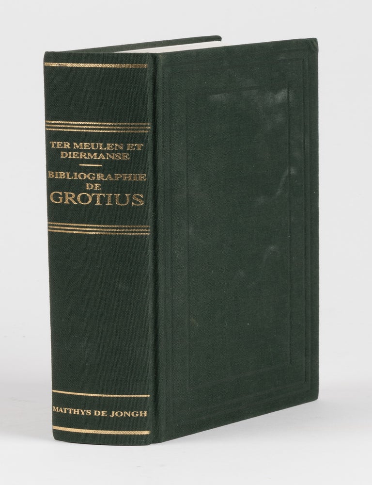 Item #73802 Bibliographie des Ecrits sur Hugo Grotius. Jacob Ter Meulen, P. J J. Diermanse.