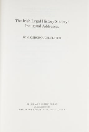 The Irish Legal History Society, Inaugural Addresses.