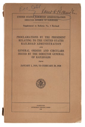 Item #73837 Proclamations by the President Relating to the United States Railroad. Louis D....