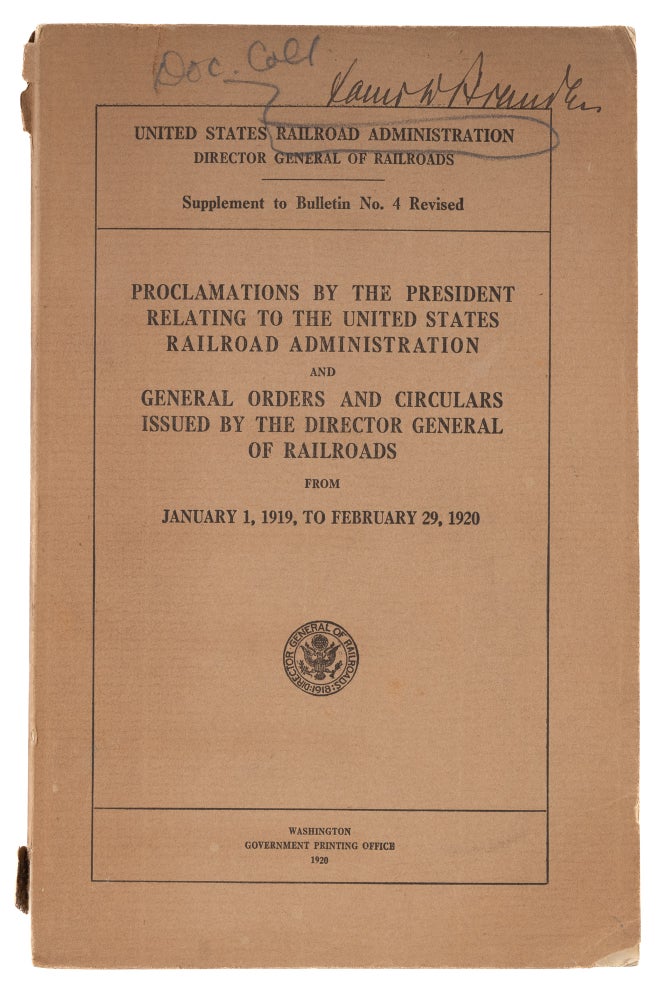 Item #73837 Proclamations by the President Relating to the United States Railroad. Louis D. Brandeis, United States Railroad Admin.
