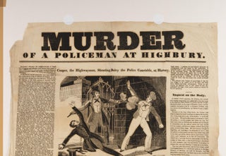 Murder of a Policeman at Highbury. [London, 1842]