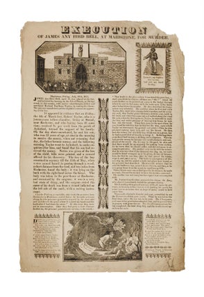 Item #73870 Execution of James Any Bird Bell, at Maidstone, for Murder. Broadside, Execution,...
