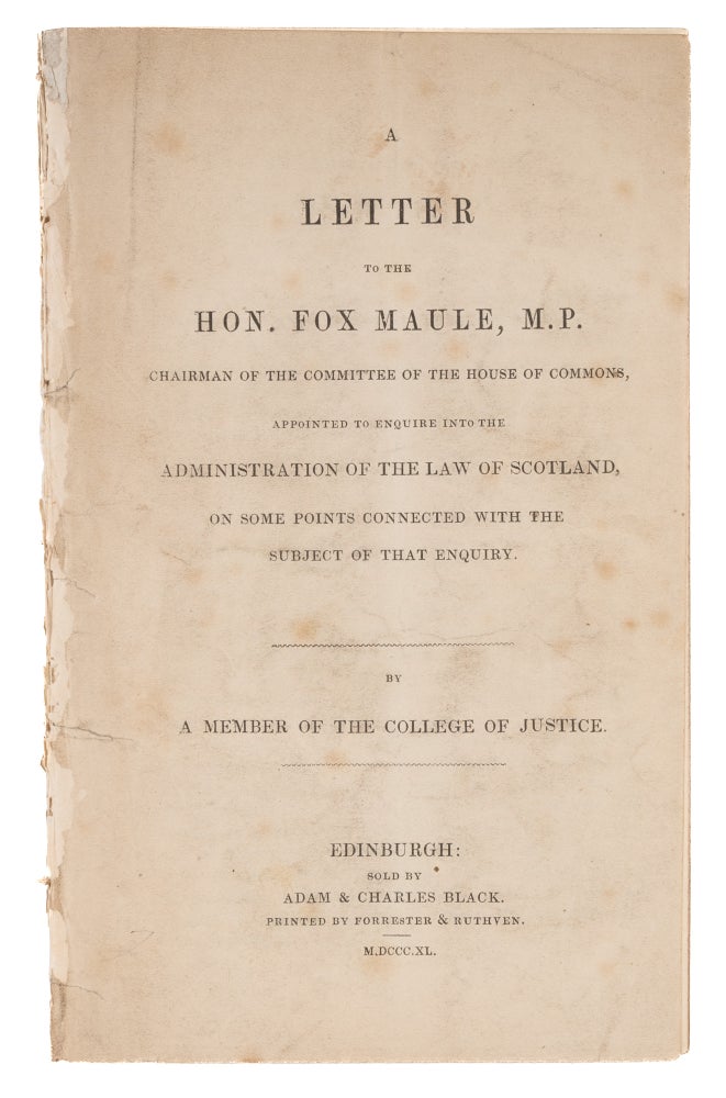 Item #73875 A Letter to the Hon Fox Maule, MP, Chairman of the Committee of the. A Member of the College of Justice.