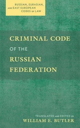 Item #73884 Criminal Code of the Russian Federation. September 2022. William E. Butler