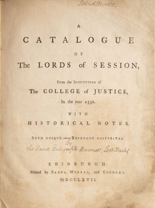 A Catalogue of the Lords of Session, From the Institution of the...