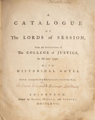 A Catalogue of the Lords of Session, From the Institution of the...