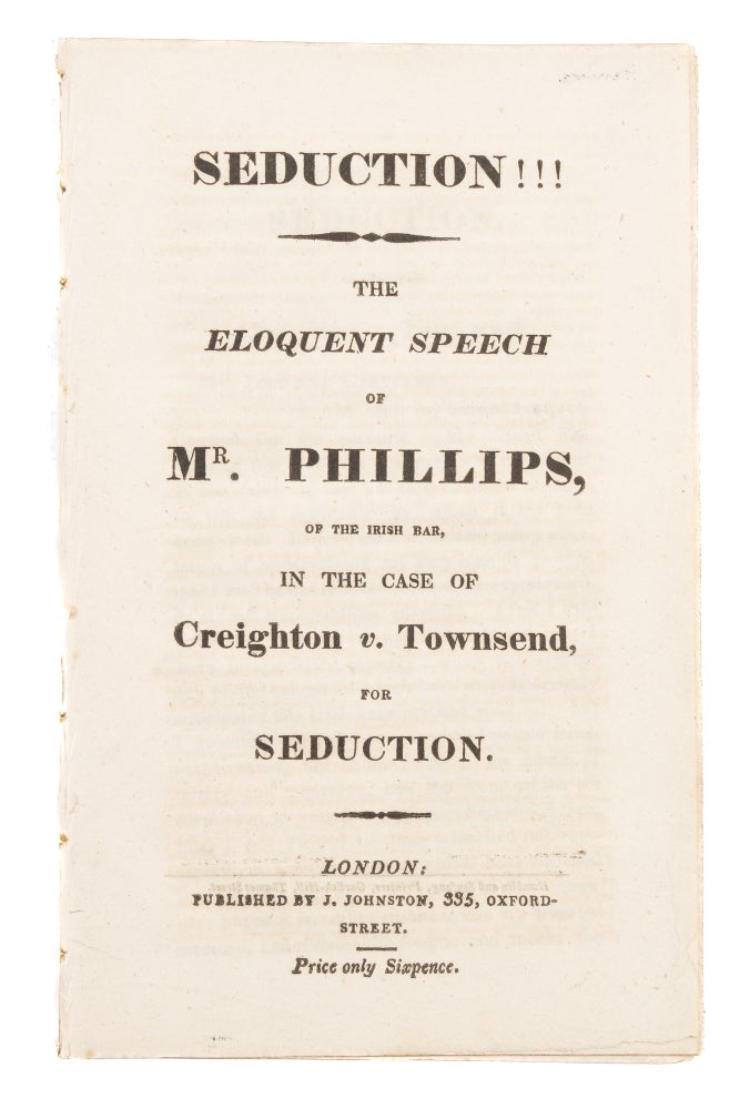Item #73910 Seduction!!! The Eloquent Speech of Mr Phillips, Of the Irish Bar. Charles Phillips.