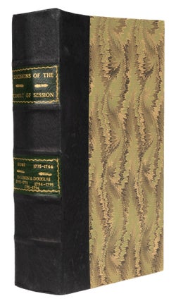 Item #73941 Decisions of the Court of Session, 1735-1796. Scotland, Court of Session, Robert...