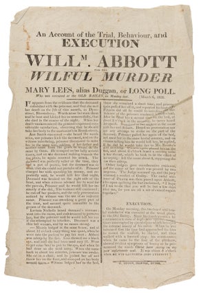 Item #73986 An Account of the Trial, Behaviour, And Execution of Willm Abbott. Broadside,...
