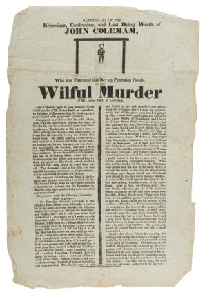 Item #73987 Particulars of the Behaviour, Confession, And Last Dying Words. Broadside, Execution,...