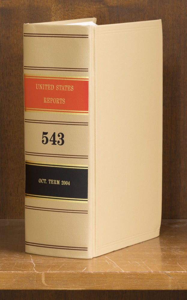 Item #73994 United States Reports. Vol. 543 (Oct. Term 2004). Washington, 2007. United States Government Printing Office.