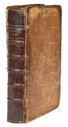 Item #73999 A Treatise of the Pleas of the Crown; Or, A System of the Principal. William Hawkins