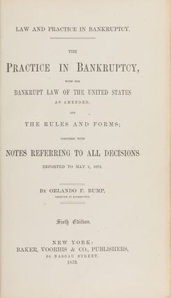 Law and Practice in Bankruptcy, With the Bankrupt Law of the United..