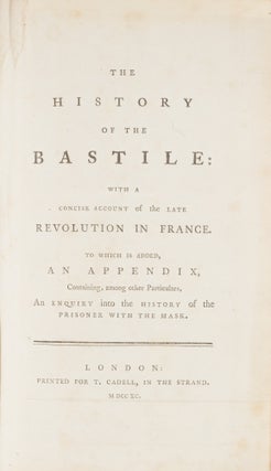 The History of the Bastile: With a Concise Account of the Late...