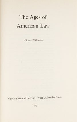 The Ages of American Law. First Edition, 1977, In dust jacket