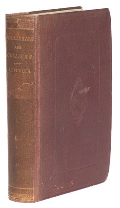 Item #74037 Collieries and Colliers, A Handbook of the Law of Leading Cases. John Coke Fowler