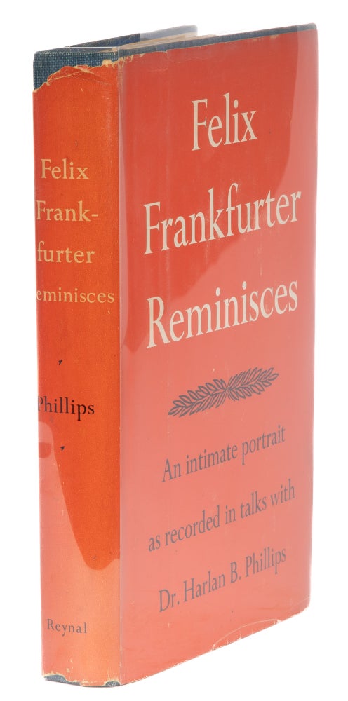 Item #74038 Felix Frankfurter Reminisces, First Edition, Inscribed by Frankfurter. Felix Frankfurter, Harlan B. Phillips.