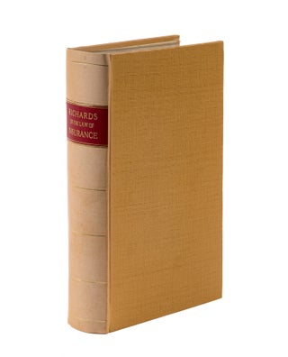 Item #74039 A Treatise on the Law of Insurance, Fire, Life, Accident, Marine 2d ed. George Richards