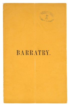 Item #74049 Barratry, Its Origin, History and Meaning, In the Maritime Laws. Charles P. Daly