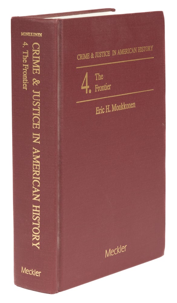 Item #74083 Crime and Justice in American History, Volume 2, Courts and Criminal. Eric H. Monkkonen.