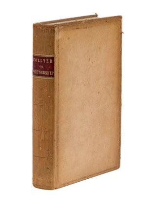 A Practical Treatise on the Law of Partnership. 1st American Edition.