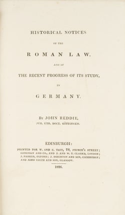 Historical Notices of the Roman Law, And of the Recent Progress of...