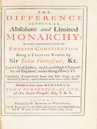 Item #74160 The Difference Between an Absolute and Limited Monarchy, As it More. Sir John...
