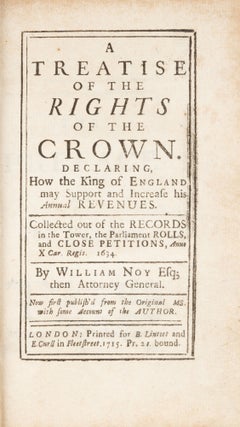 A Treatise of the Rights of the Crown; Declaring, How the King...