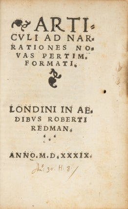 Articuli ad Narrationes Novas Pertim Formati, London, 1539.