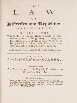Item #74187 The Law of Distresses and Replevins, Delineated, Wherein the Whole. Sir Geoffrey Gilbert