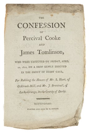 Item #74216 The Confession of Percival Cooke and James Tomlinson, Who Were. Criminals, Percival...