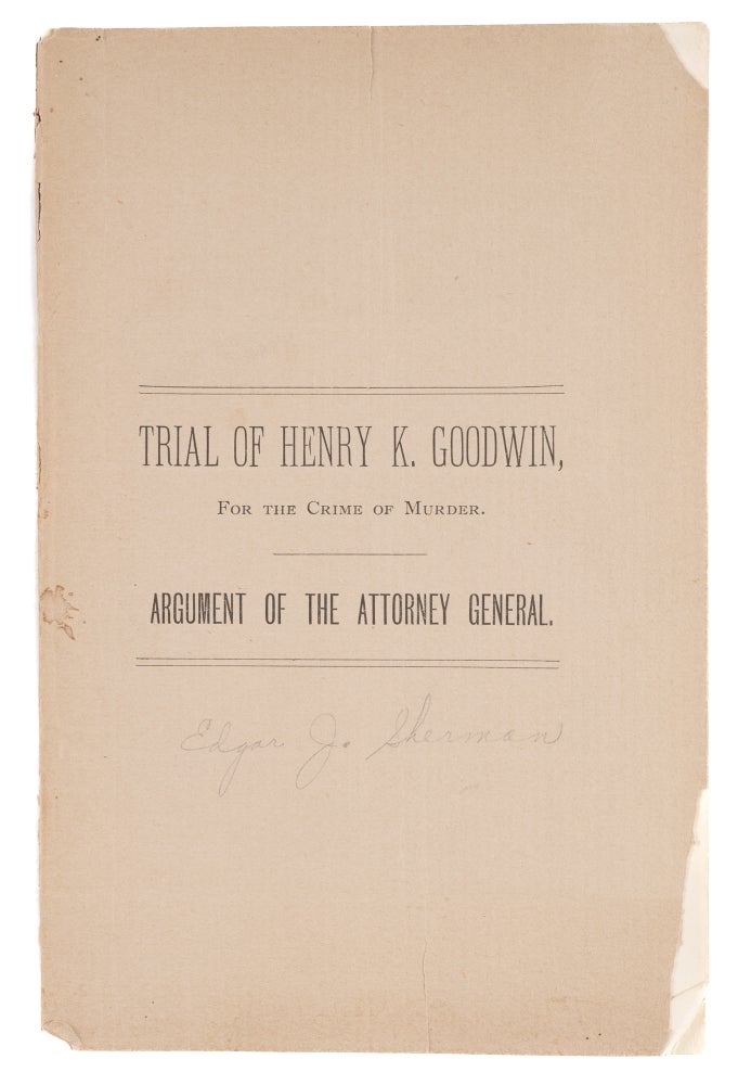 Item #74240 Commonwealth vs Henry K Goodwin, Charged by Indictment with the. Trial, Henry K Goodwin, Defendant.